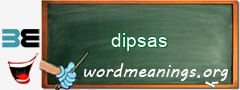 WordMeaning blackboard for dipsas
